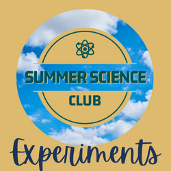 Summer Science Club Experiments