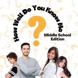 Family below program title: How Well Do You Know Me Middle School Edition