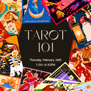 Tarot cards encircling the words "Tarot 101: Tuesday, February 28th 7-8:30PM