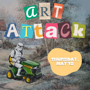 Promotional image: Art Attack - Thursday May 18