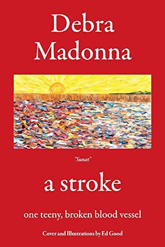 A Stroke by Debra Madonna