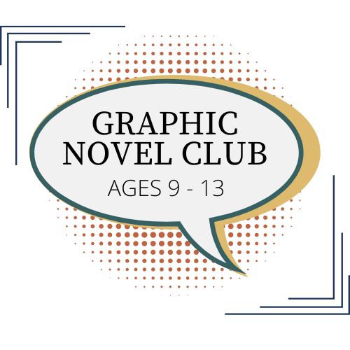 Text bubble says Graphic Novel Club ages 9-13