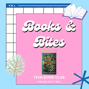 Promotional image: Books & Bites - Teen Book Club February 21st, 7-8pm 