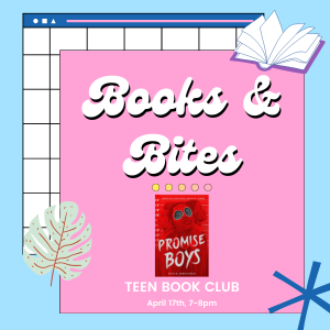 Promotional graphic: "Books & Bites - Teen Book Club - Wednesday, April 17th"