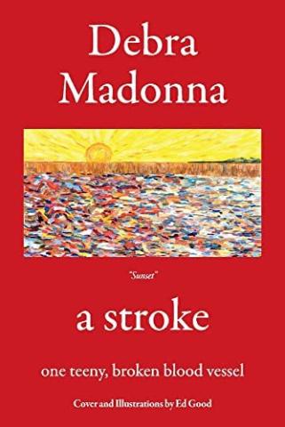 A Stroke by Debra Madonna