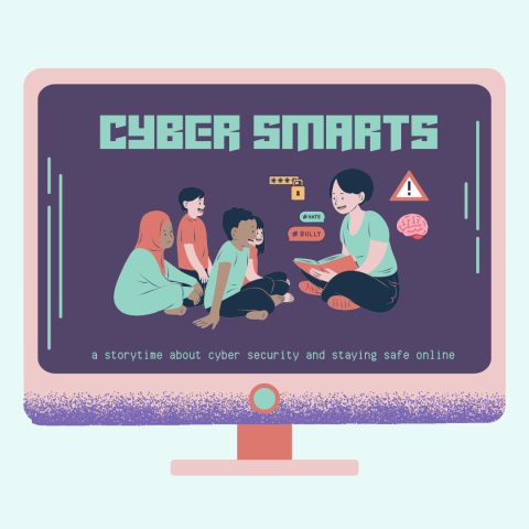 Cyber Smarts: A Storytime About Cyber Security and Staying Safe Online