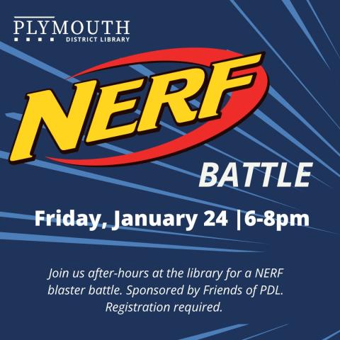 Join us after-hours at the library for a NERF blaster battle. Sponsored by Friends of PDL. Registration required. 