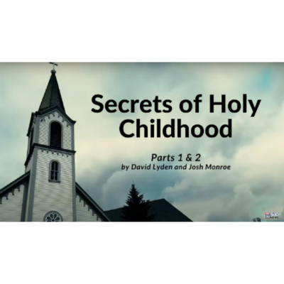 Secrets of Holy Childhood