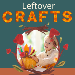 Leftover Crafts