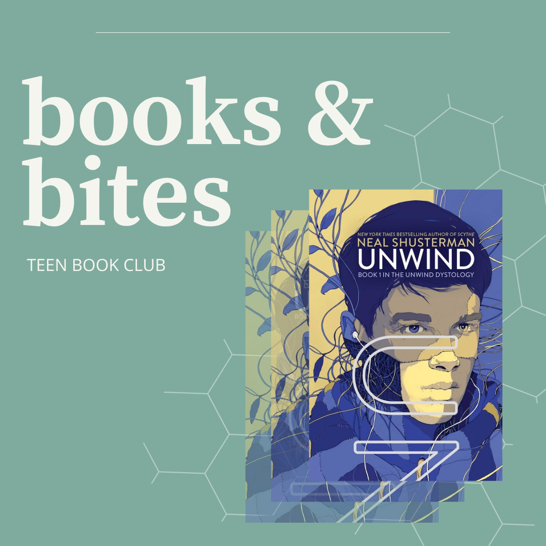 Promotional graphic: "Books & Bites: Teen Book Club" with image of Unwind book cover